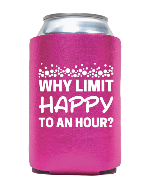 Coozie: "Why Limit Happy to an Hour"