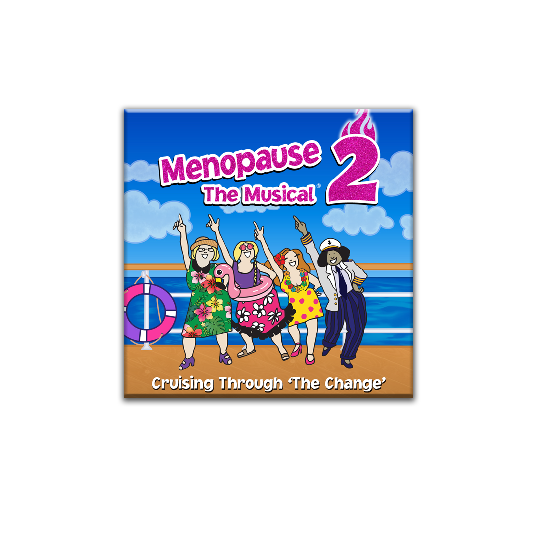 Magnet: "Menopause The Musical 2®"